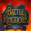 Battle of Kingdoms: The Turbulent War