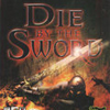 Die by The Sword