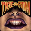 Tongue of the Fat Man