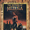 Return of Medusa