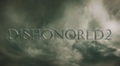 Состоялся анонс Dishonored 2!