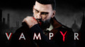 В Vampyr не будет защиты Denuvo