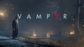 Vampyr обзаведется новым уровнем сложности с легкими боями