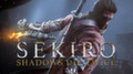Опубликованы первые 16 минут геймплея Sekiro: Shadows Die Twice и оценки
