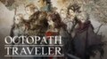 Octopath Traveler доберется до ПК в начале лета