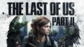 Прекрасный старт продаж The Last of Us Part II: игра побила рекорды в Великобритании и России