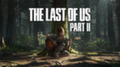 The Last of Us: Part II установила абсолютный рекорд Sony по продажам за первые 72 часа