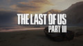 По слухам, The Last Of Us Part 3 уже находится в разработке