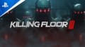 Объявлена новая дата выхода Killing Floor 3