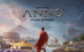Ubisoft показала геймплей Anno 117: Pax Romana - Рим идет на восток